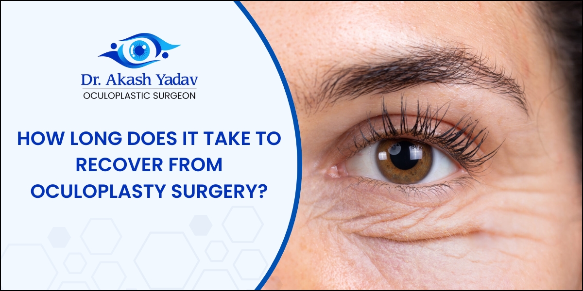 Oculoplasty Surgery Recovery Timeline