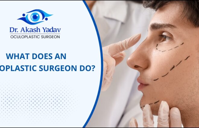 What does an oculoplastic surgeon do?